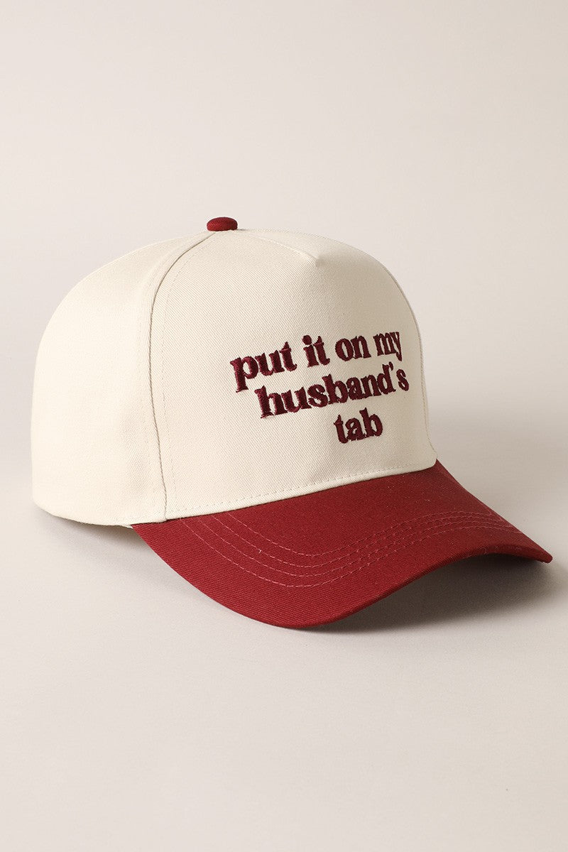 Put it on my husband's tab Embroidery Cap