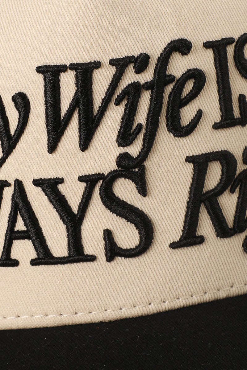 My Wife Is Always Right Hat - Funny Embroidered Trucker Cap