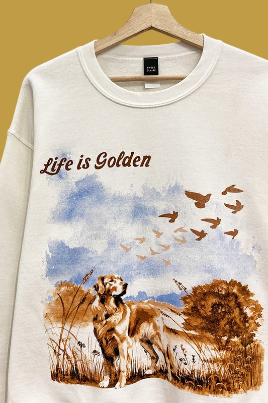 Life is Golden Graphic Sweatshirt with Golden Retriever