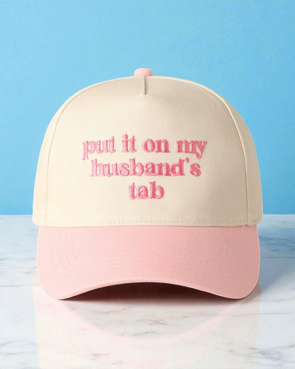 Put it on my husband's tab Embroidery Cap