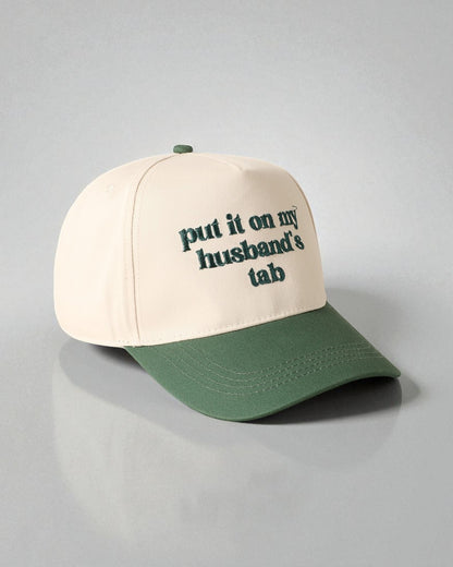 Put it on my husband's tab Embroidery Cap