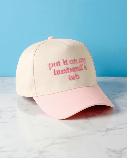 Put it on my husband's tab Embroidery Cap