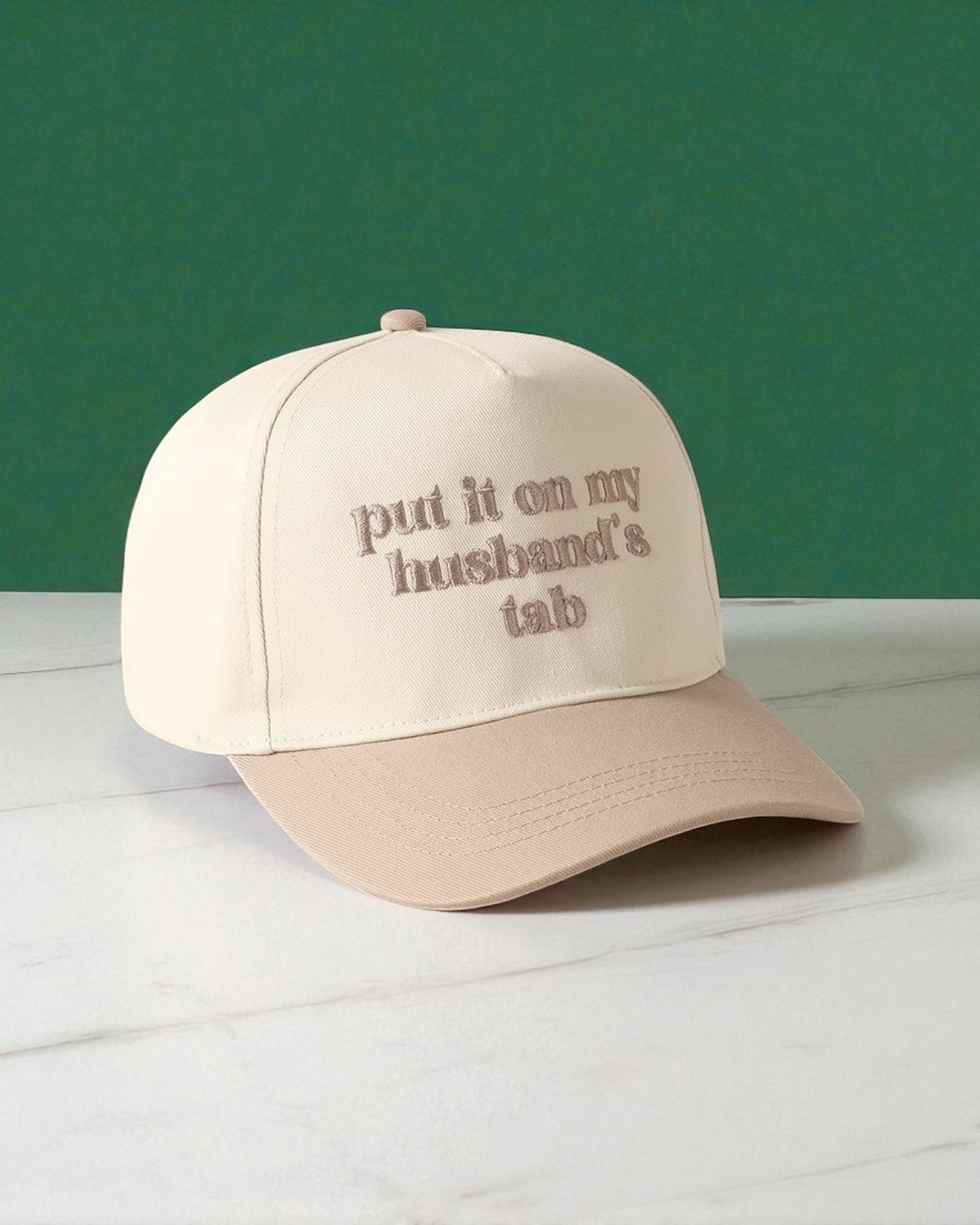 Put it on my husband's tab Embroidery Cap