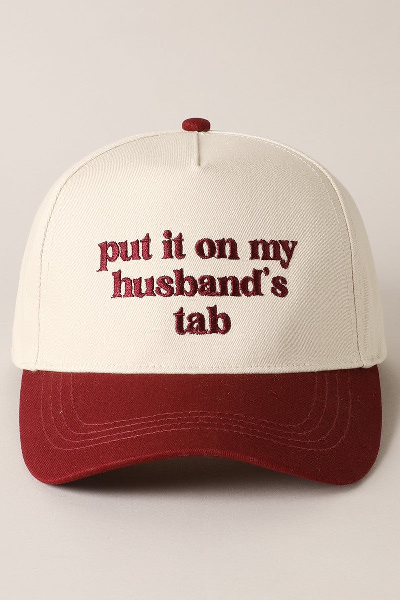 Put it on my husband's tab Embroidery Cap