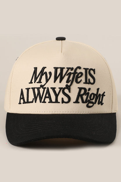 My Wife Is Always Right Hat - Funny Embroidered Trucker Cap