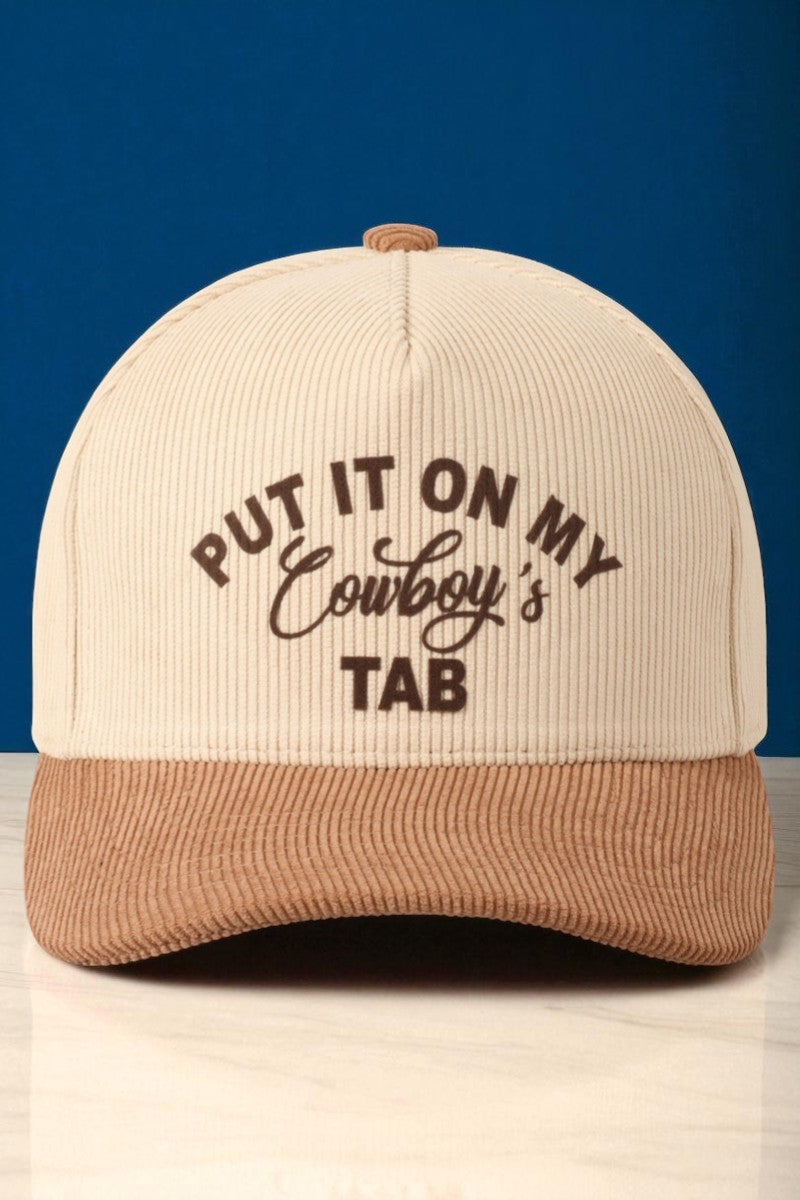 Put It On My Cowboy's Tab Corduroy Cap