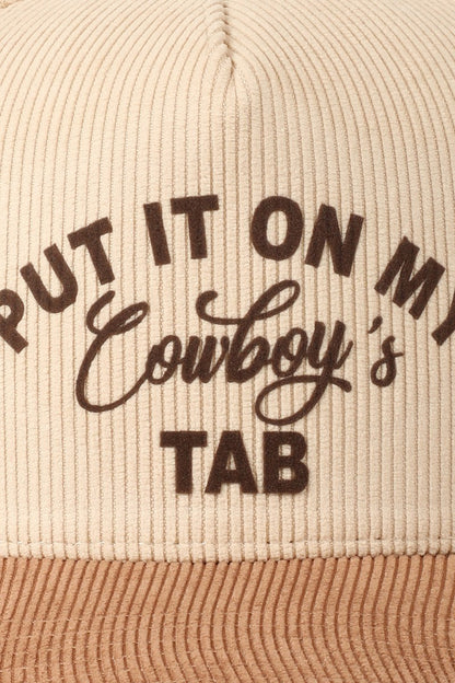 Put It On My Cowboy's Tab Corduroy Cap